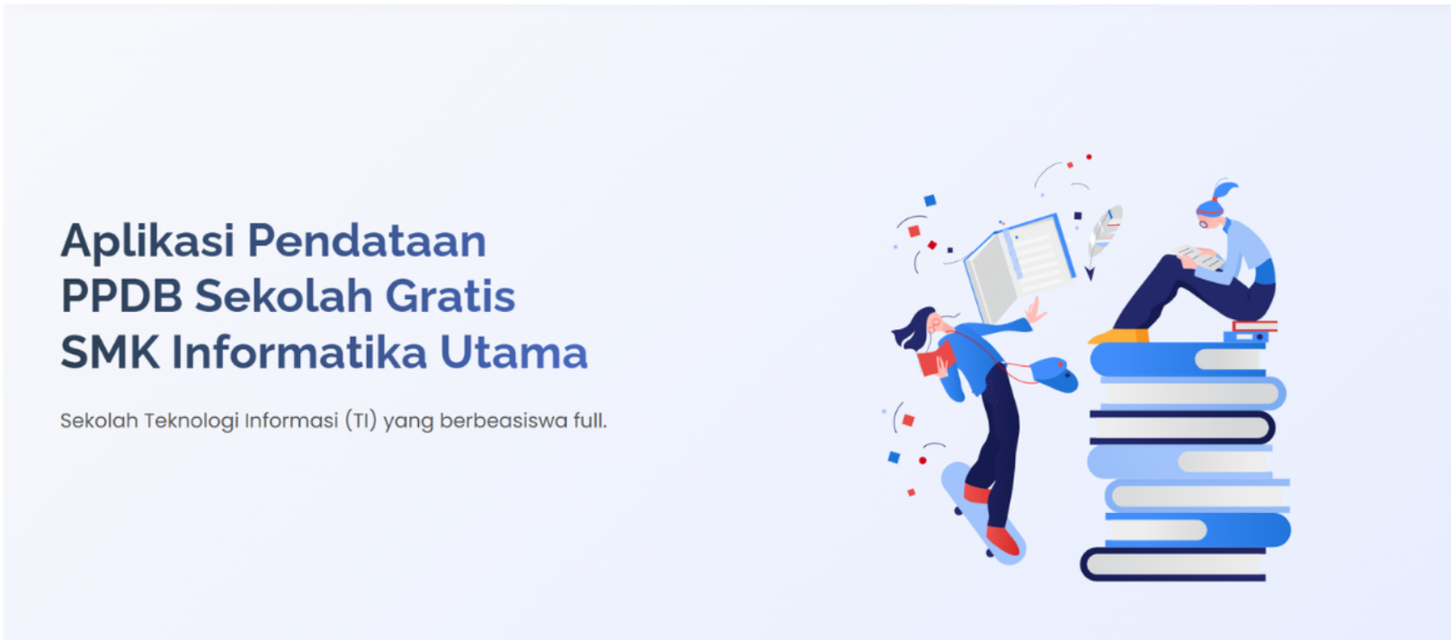 PPDB SMK Informatika Utama 2026: Sekolah Gratis dengan Beasiswa Penuh!